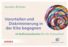 Sandra Richter - Vorurteilen und Diskriminierung in der Kita begegnen. 40 Reflexionskarten für die Teamarbeit