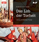 Erasmus von Rotterdam, Matthias Ponnier - Das Lob der Torheit, 1 Audio-CD, 1 MP3 (Audio book)
