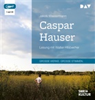 Jakob Wassermann, Walter Hilsbecher - Caspar Hauser, 1 Audio-CD, 1 MP3 (Hörbuch)