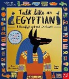 Tegen Evans, Tegen (Senior Editor) Evans, Nina Chakrabarti, Chakrabarti Nina - British Museum: Talk Like an Egyptian