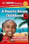 DK - DK Super Readers Level 1 Bilingual A Puerto Rican Childhood Una