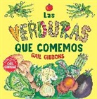 Gail Gibbons - Las verduras que comemos