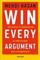 Mehdi Hasan - Win Every Argument
