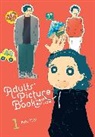 Alexis Eckerman, Kei Itoi, Kei Itoi, Paul Stephen - Adults' Picture Book: New Edition, Vol. 1