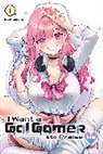 Geshumaro, Geshumaro Geshumaro, Ivo Marques, Ko Ransom - I Want a Gal Gamer to Praise Me, Vol. 1