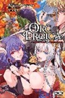 Asanagi Asanagi, Evie Lund, Rifujin Na Magonote, Rifujin Na Magonote, na Magonote Rifujin, Rifujin na Magonote - Orc Eroica, Vol. 4 (light novel)