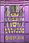 Ben Greenman, Greenman Ben, Questlove - Hip-Hop Is History