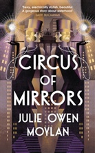 Julie Owen Moylan - Circus of Mirrors