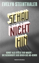 Evelyn Steinthaler - Schau nicht hin