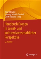 Feustel, Ulrich Bröckling, Robert Feustel, Henning Schmidt-Semisch - Handbuch Drogen in sozial- und kulturwissenschaftlicher Perspektive