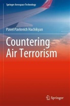 Pavel Pavlovich Hachikyan - Countering Air Terrorism