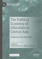 Naureen Durrani, Thibault, Hélène Thibault - The Political Economy of Education in Central Asia