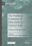 Naureen Durrani, Thibault, Hélène Thibault - The Political Economy of Education in Central Asia