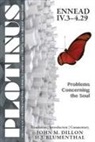 Henry J Blumenthal, Henry J. Blumenthal, John M Dillon, John M. Dillon - Plotinus Ennead IVI.3-4.29: Problems Concerning the Soul