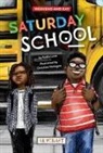 Raqia Lowo, Christian Paniagua - Saturday School (Weekend and Zay, Book #1)