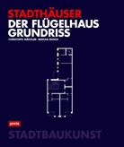 Mischa Bosch, Christoph Mäckler, Georg Ebbing, Mäckler, Christoph Mäckler - Der Flügelhausgrundriss