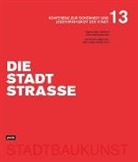 Deutsches Institut für Stadtbaukunst e. V, Deutsc Institut für Stadtbaukunst, De Institut für Stadtbaukunst e V, Christoph Mäckler, Wolfgang Sonne - Die Stadtstraße