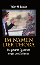 Yakov M Rabkin, Yakov M. Rabkin - Im Namen der Thora