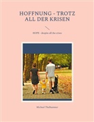 Michael Thalhammer - HOFFNUNG - trotz all der Krisen