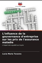 Lucia Maria Tavares - L'influence de la gouvernance d'entreprise sur les prix de l'assurance maladie