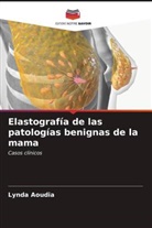 Lynda Aoudia - Elastografía de las patologías benignas de la mama