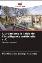 David Francisco Camargo Hernández - L'urbanisme à l'aide de l'intelligence artificielle (IA)
