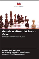 Jorge Luis González Domínguez, Areanne Rodríguez Alonso, Giraldo Viera Avinaz - Grands maîtres d'échecs : Cuba