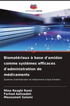 Farhad Aalizadeh, Mina Rezghi Rami, Masoumeh Salami - Biomatériaux à base d'amidon comme systèmes efficaces d'administration de médicaments