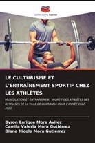 Byron Enrique Mora Avilez, Camila Valeria Mora Gutiérrez, Diana Nicole Mora Gutièrrez - LE CULTURISME ET L'ENTRAÎNEMENT SPORTIF CHEZ LES ATHLÈTES