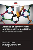Cruz García Lirios, María Luisa Quintero Soto, Sonia Sujell Velez Baez - Violence et sécurité dans la presse écrite mexicaine