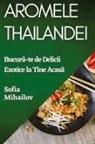Sofia Mihailov - Aromele Thailandei