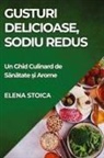 Elena Stoica - Gusturi Delicioase, Sodiu Redus