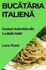 Luca Rossi - Buc¿t¿ria Italien¿