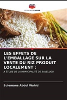 Sulemana Abdul Wahid - LES EFFETS DE L'EMBALLAGE SUR LA VENTE DU RIZ PRODUIT LOCALEMENT :