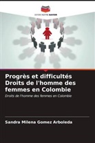 Sandra Milena Gomez Arboleda - Progrès et difficultés Droits de l'homme des femmes en Colombie
