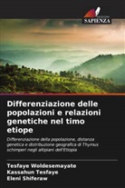 Eleni Shiferaw, Kassahun Tesfaye, Tesfaye Woldesemayate - Differenziazione delle popolazioni e relazioni genetiche nel timo etiope