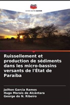 Hugo Morais de Alcântara, George do N. Ribeiro, Jailton Garcia Ramos - Ruissellement et production de sédiments dans les micro-bassins versants de l'État de Paraíba