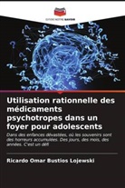Ricardo Omar Bustíos Lojewski - Utilisation rationnelle des médicaments psychotropes dans un foyer pour adolescents