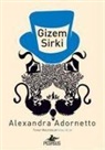Alexandra Adornetto - Gizem Sirki - Tuhaf Maceralar 2. Kitap