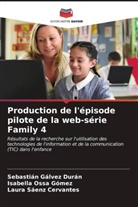 Sebastián Gálvez Durán, Isabella Ossa Gómez, Laura Sáenz Cervantes - Production de l'épisode pilote de la web-série Family 4