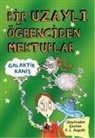 Ros Asquith - Bir Uzayli Ögrenciden Mektuplar 3 - Galaktik Kanis