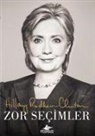 Hillary Rodham Clinton - Zor Secimler