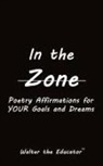 Walter the Educator - In the Zone