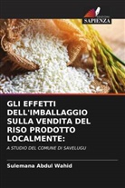 Sulemana Abdul Wahid - GLI EFFETTI DELL'IMBALLAGGIO SULLA VENDITA DEL RISO PRODOTTO LOCALMENTE: