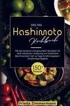 Frieda Zimmermann, Frieda Zimmermann - Das XXL Hashimoto Kochbuch für eine natürliche Linderung von Hashimoto Beschwerden!