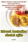 Ivan Ji¿ík - Zdravá kucha¿ka divoké rý¿e