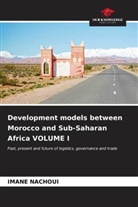 Imane Nachoui - Development models between Morocco and Sub-Saharan Africa VOLUME I