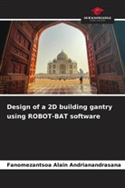 Fanomezantsoa Alain Andrianandrasana - Design of a 2D building gantry using ROBOT-BAT software