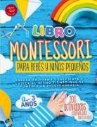 Maria Stampfer - El Libro Montessori Para Bebés y Niños Pequeños