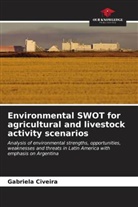 Gabriela Civeira - Environmental SWOT for agricultural and livestock activity scenarios
